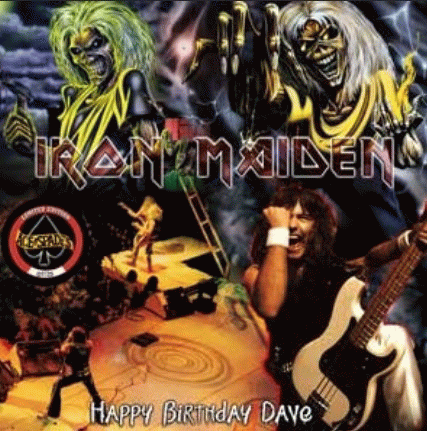 Iron Maiden (UK-1) : Happy Birthday Dave